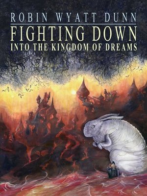 cover image of Fighting Down into the Kingdom of Dreams